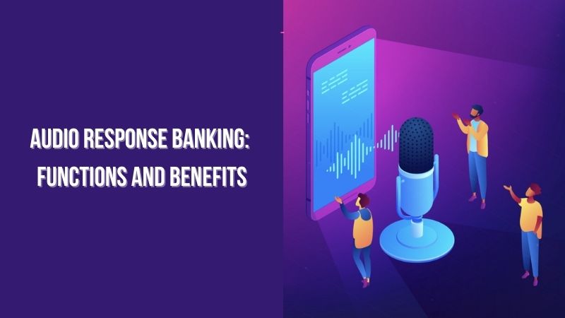 Audio Response Banking Functions and Benefits