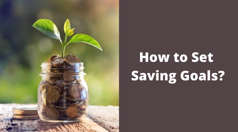 How to Set Saving Goals