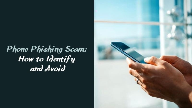 Phone Phishing Scam How to Identify and Avoid